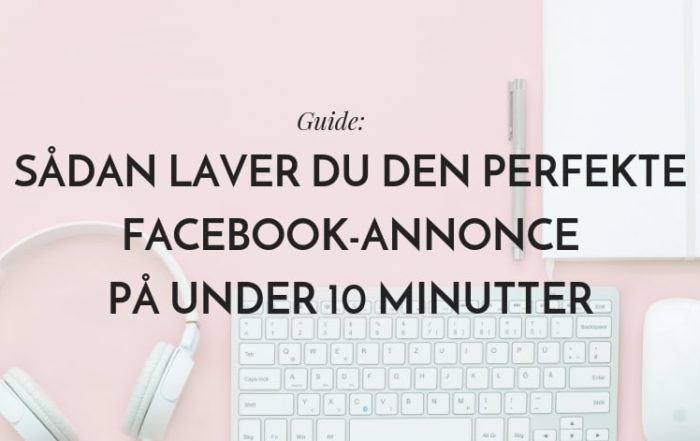Facebook annoncering guide - lav mere effektive facebookannoncer