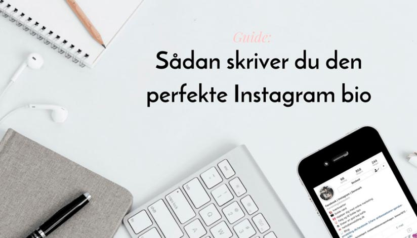 Sådan skriver du den perfekte Instagram bio